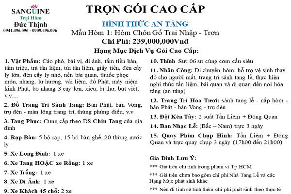 Gói Chôn Cất Trọn Gói Cao Cấp - Với gói chôn cất trọn gói cao cấp, việc chuẩn bị và tổ chức đám tang sẽ trở nên đơn giản, tiết kiệm thời gian, đồng thời vẫn đảm bảo sự tôn trọng và tình cảm đối với người thân mất. Hãy xem hình ảnh để tìm hiểu thêm về dịch vụ này.