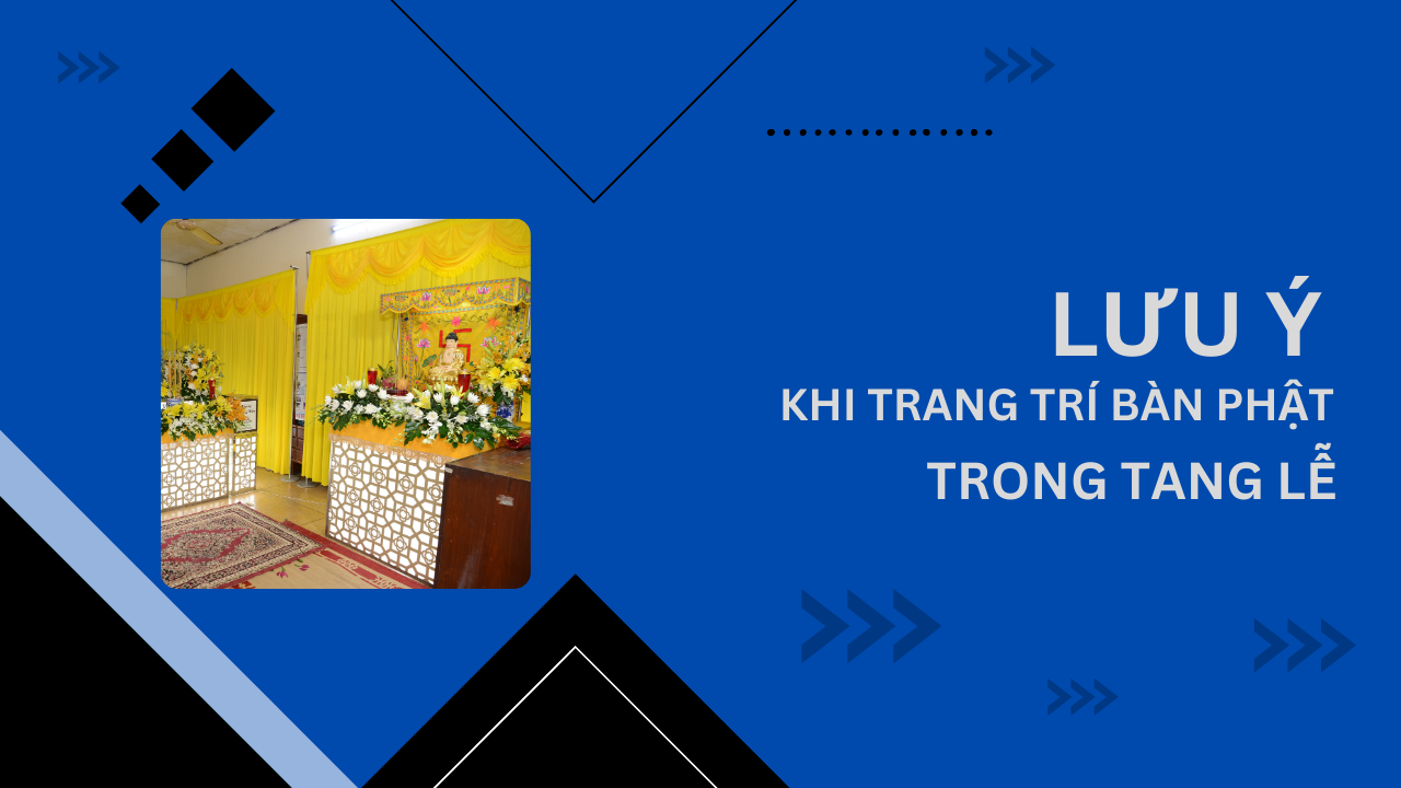 lưu ý khi trang trí bàn phật trong tang lễ