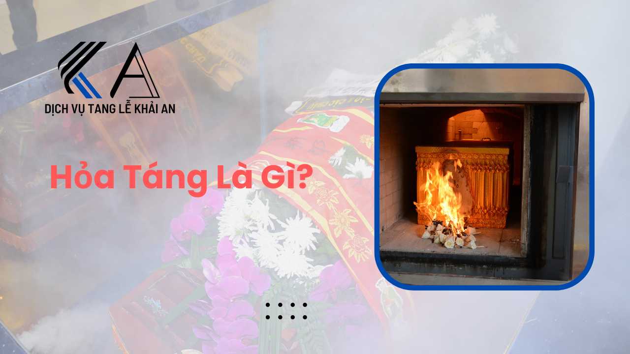 hỏa táng là gì? những điều cần biết